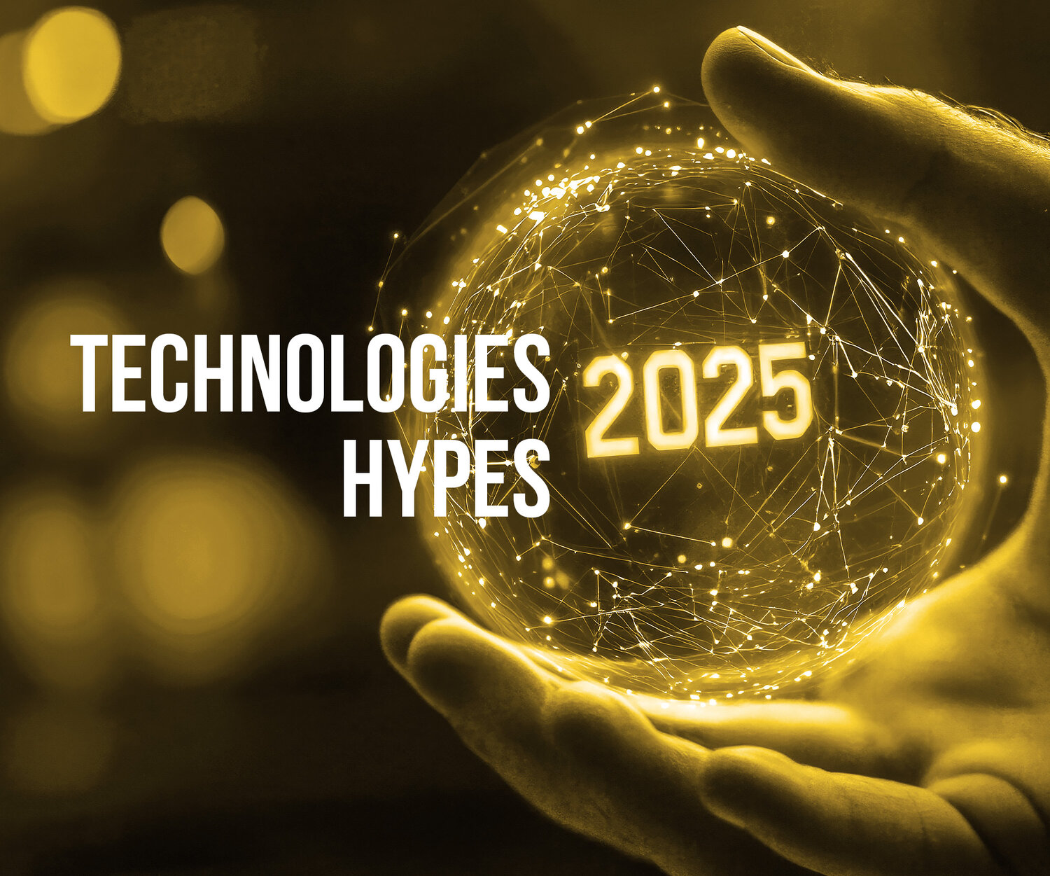 Technology hypes 2025 Top 10 technology hypes 2025
